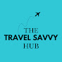 The Travel Savvy Hub