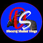 Dheeraj Shahni vlogs