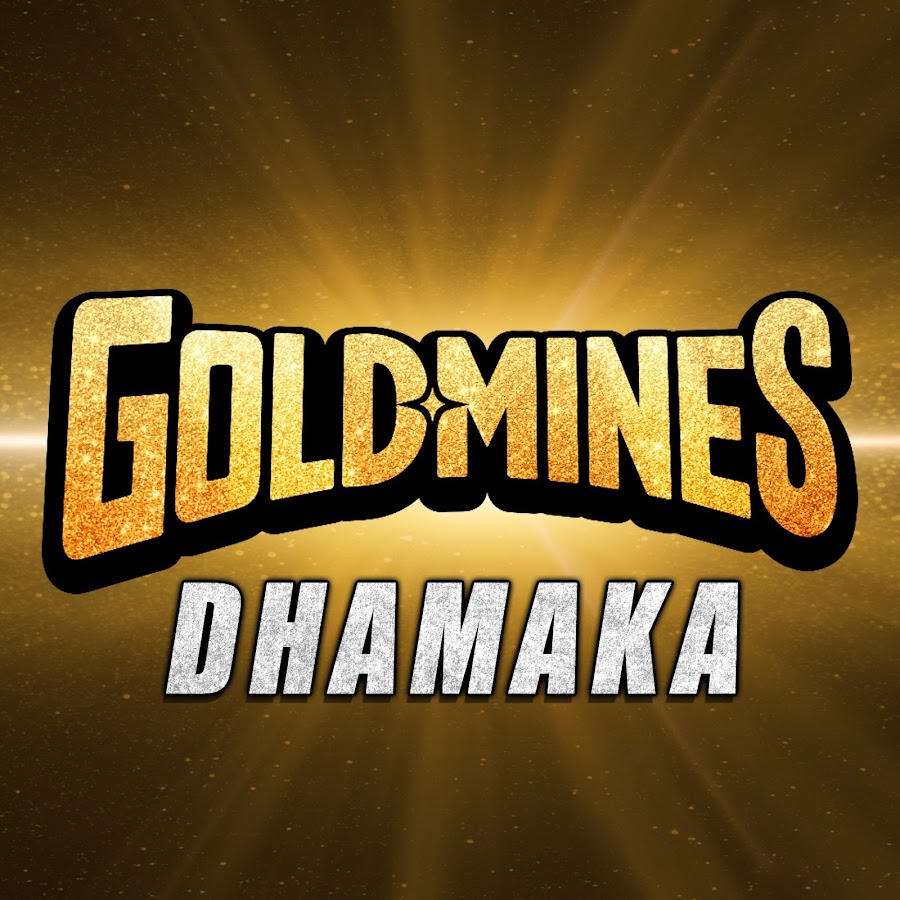 Goldmines Dhamaka