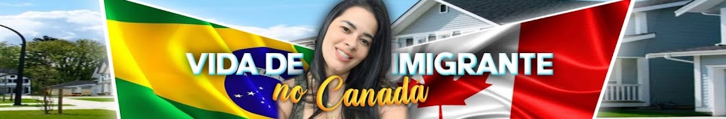 Vida de imigrantes no Canadá 🍁