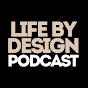 Life by Design Podcast