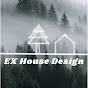 EX House Design