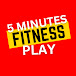 5 Minute Fitness Play