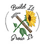 Build It Grow It