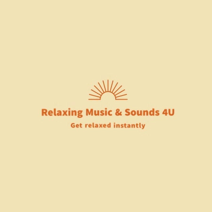 Relaxing Music & Sounds 4U