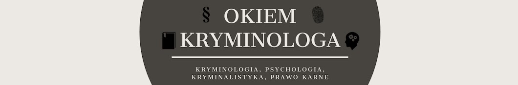 Okiem Kryminologa