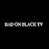 Bad on Black tv