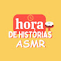 Hora De Histórias ASMR
