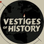Vestiges of History