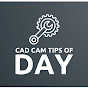 TIPS OF DAY CAD CAM