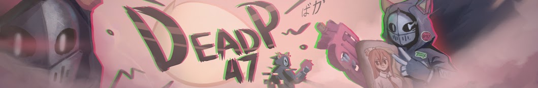 DeadP47 Banner