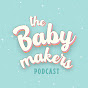 The Babymakers: A Fertility Podcast