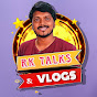 RK TALKS & VLOGS