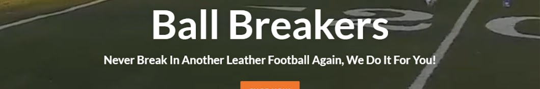 Ball Breakers  Broken In Footballs – BallBreakers