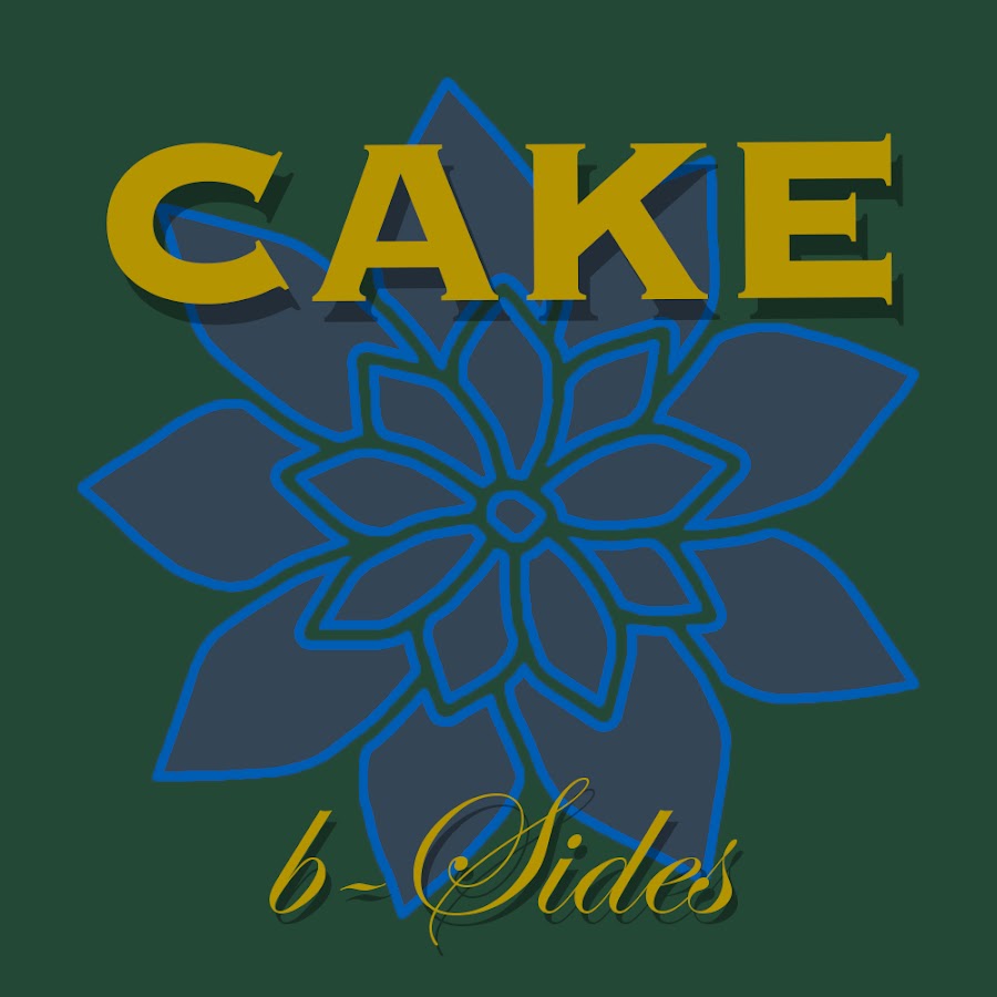 Cake B Sides YouTube