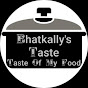 Bhatkally's Taste 