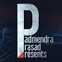 Padmendra Prasad Presents