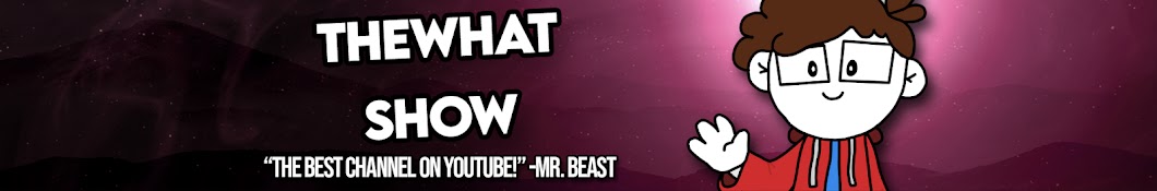 TheWhat Show Banner