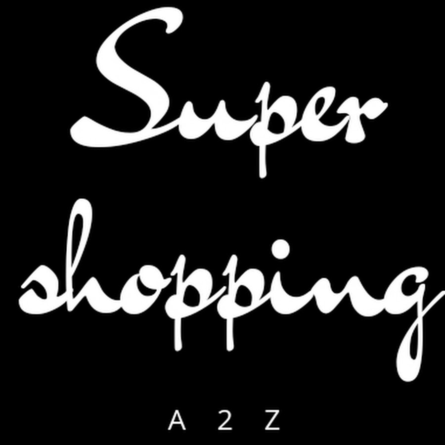 Super Shopping A2Z 