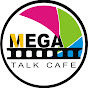 MEGA TALK CAFE