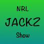JACKZ NRL Show