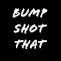 BumpShotThat