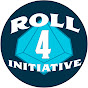 Roll 4 Initiative