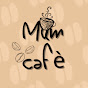 Mum Cafe