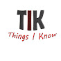 Things I know