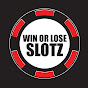 Win or Lose Slotz