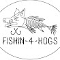 Fishin4hogs