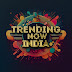 Trending Now India