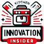 Kitchen Innovation Insider