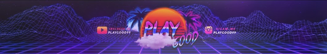 PLAY GOOD