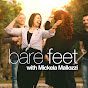 Bare Feet with Mickela Mallozzi