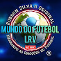 MUNDO DO FUTEBOL LRV