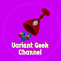 Variant Geek Channel