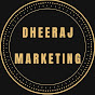 DHEERAJ MARKETING