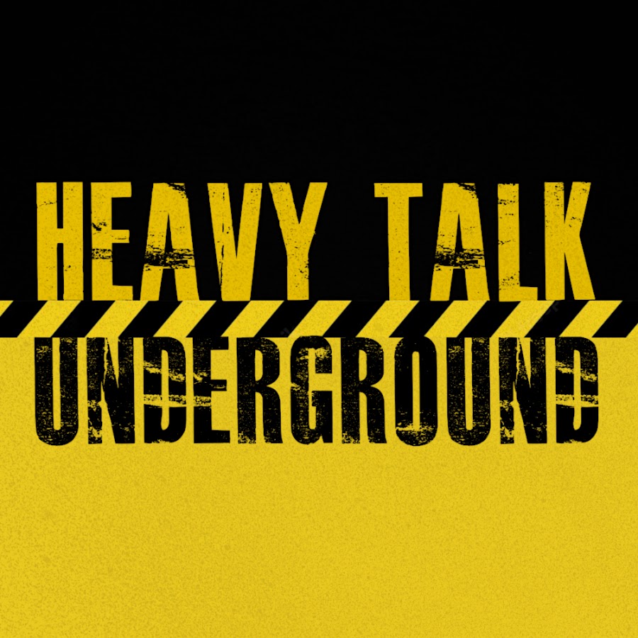 Heavy Talk Underground