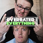 Overrated Everything Podcast