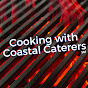 Cooking with Coastal Caterers