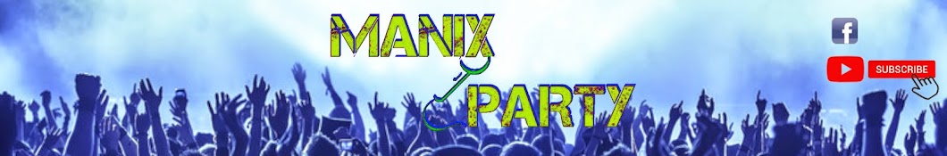 MANIX PARTY - Official