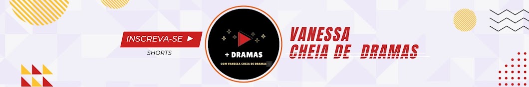 Vanessa Cheia de Dramas