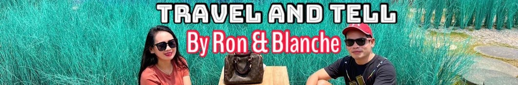 Travel and Tell By Ron and Blanche