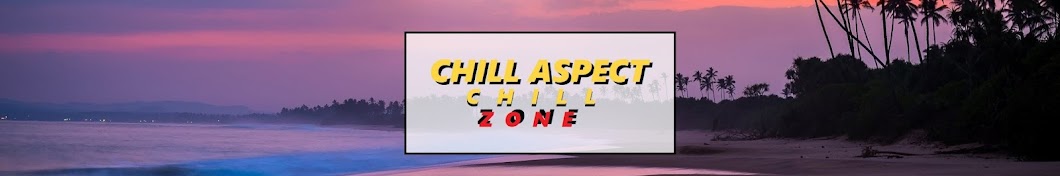 Chill Aspect