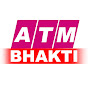 ATM BHAKTI