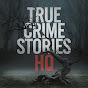 True Crime Stories HQ