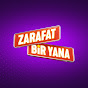 Zarafat Bir Yana