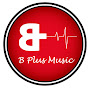 BPlus Music Official