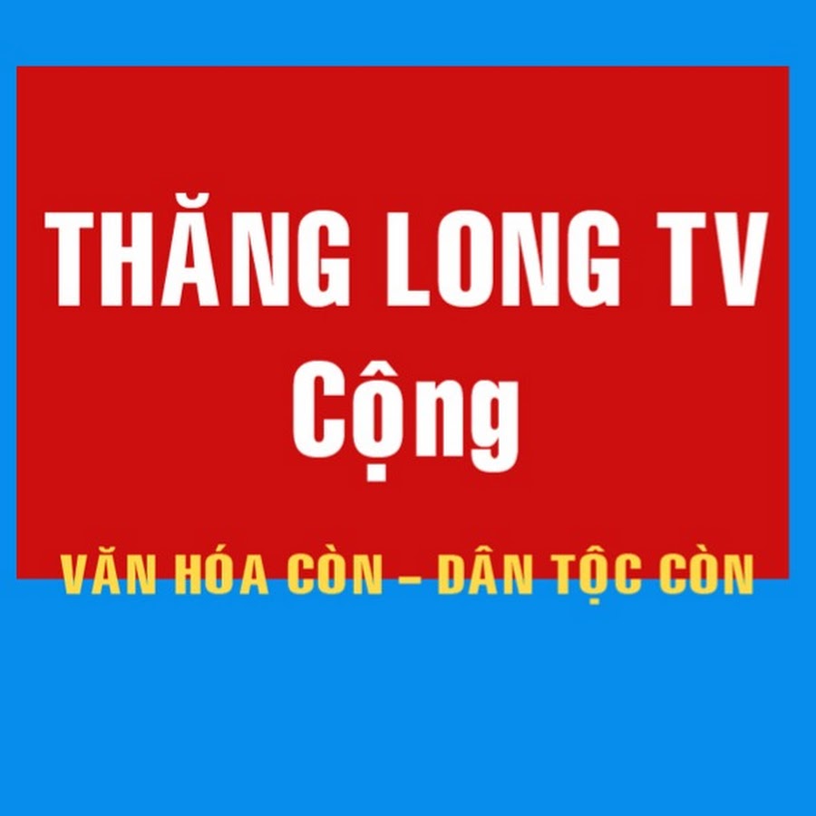 Thăng Long Tv Cộng - Youtube